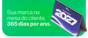banner com fundo verde e o texto em branco: "Sua marca na mesa do cliente, 365 dias por ano." À direita, a imagem de um calendário de mesa azul com a inscrição "Calendário 2027" e a frase "Sua Marca".